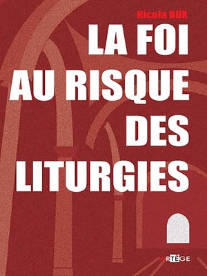 cover image of La foi au risque des liturgies